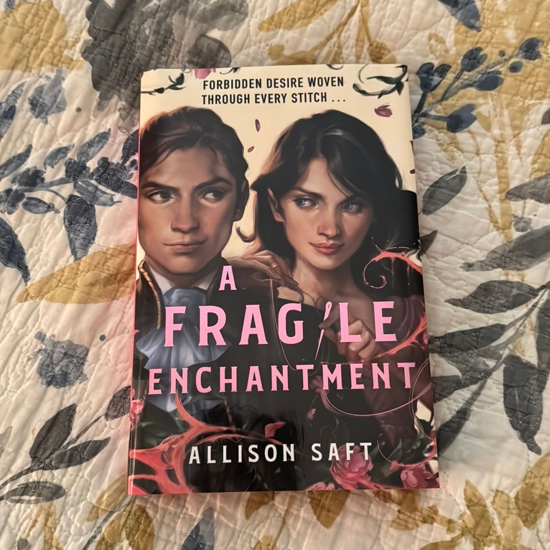 A Fragile Enchantment—Allison Saft