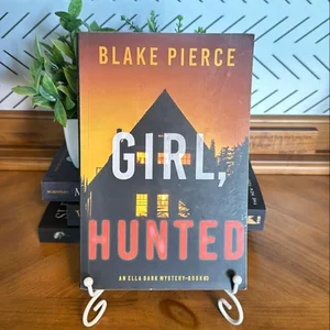 Girl, Hunted (an Ella Dark FBI Suspense Thriller-Book 3)
