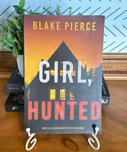 Girl, Hunted (an Ella Dark FBI Suspense Thriller-Book 3)