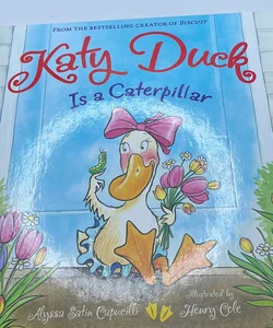 Katy Duck Is a Caterpillar