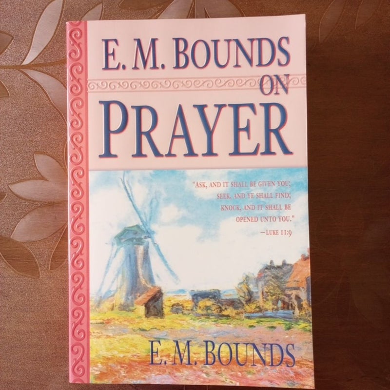 E. M. Bounds on Prayer