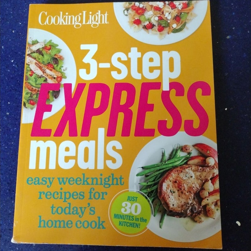 Cooking Light 3-Step Express Meals