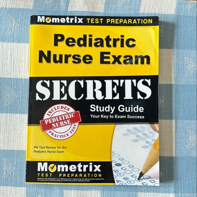 Pediatric Nurse Exam Secrets Study Guide