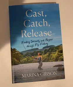 Cast, Catch, Release