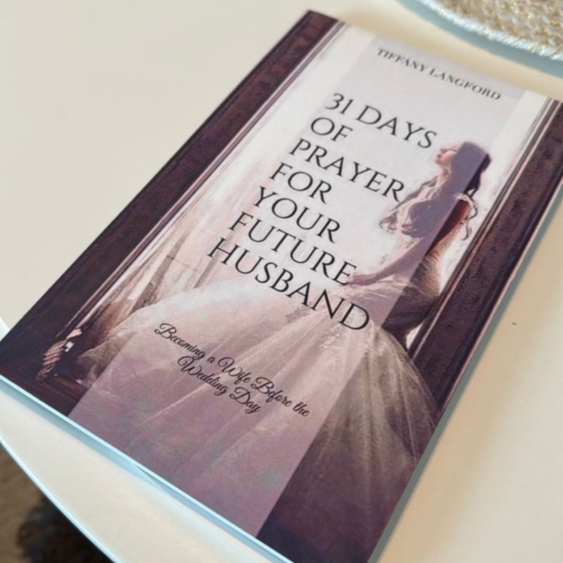 31 Days of Prayer for Your Future Husband