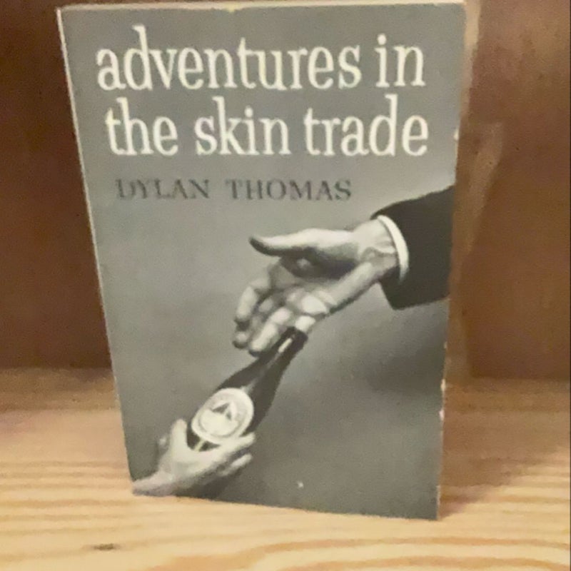 Adventures in the Skin Trade