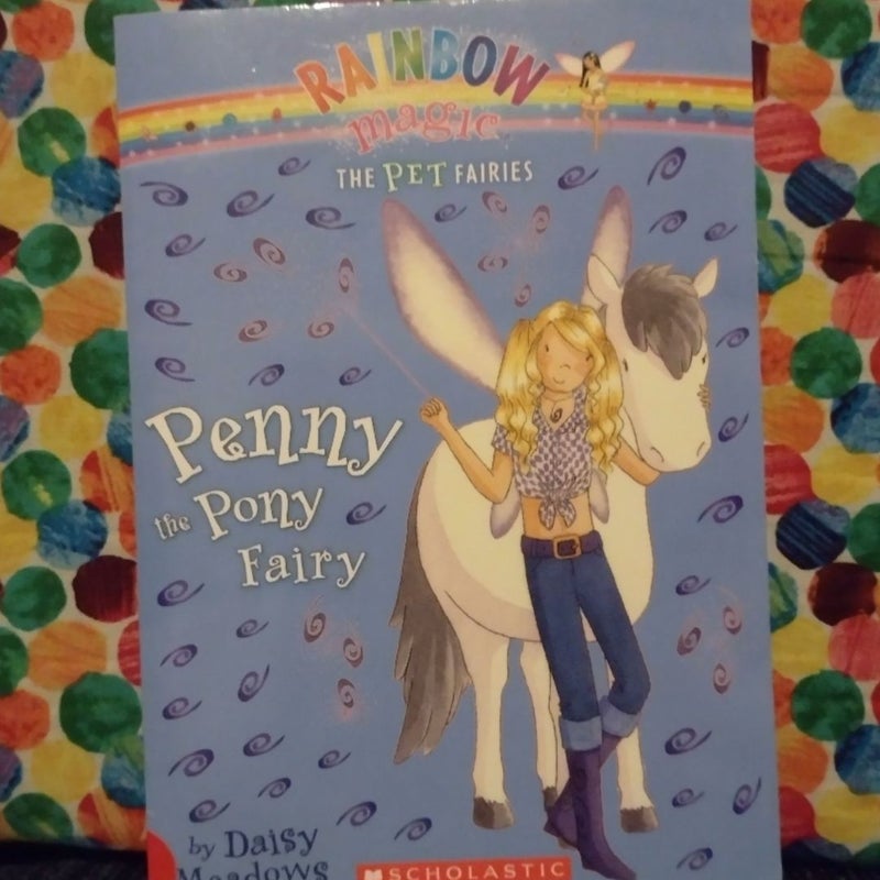 Rainbow Magic: The Pet Fairies #7- Penny the Pony Fairy