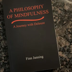 A Philosophy of Mindfulness