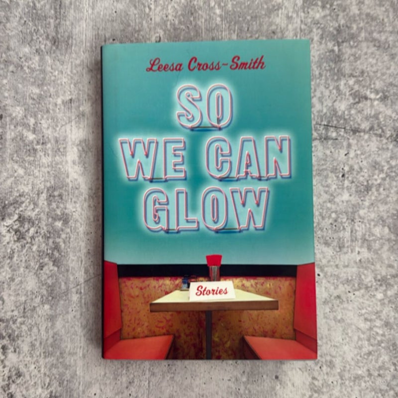 So We Can Glow