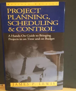 Project Planning, Scheduling and Control