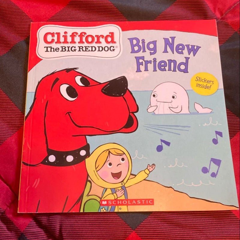 The Big New Friend (Clifford the Big Red Dog Storybook)