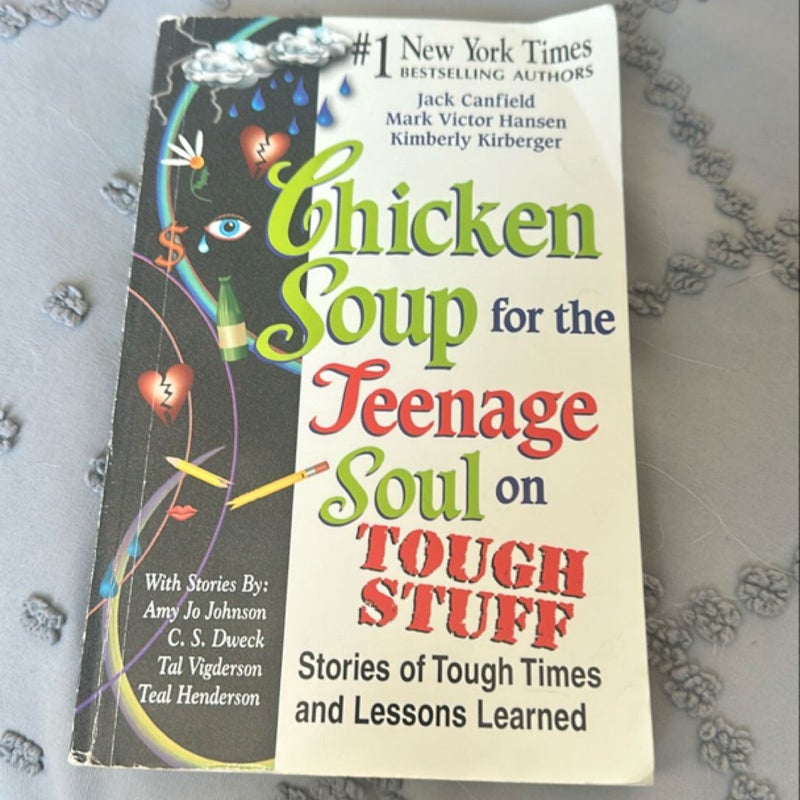 Chicken Soup for the Teenage Soul on Tough Stuff