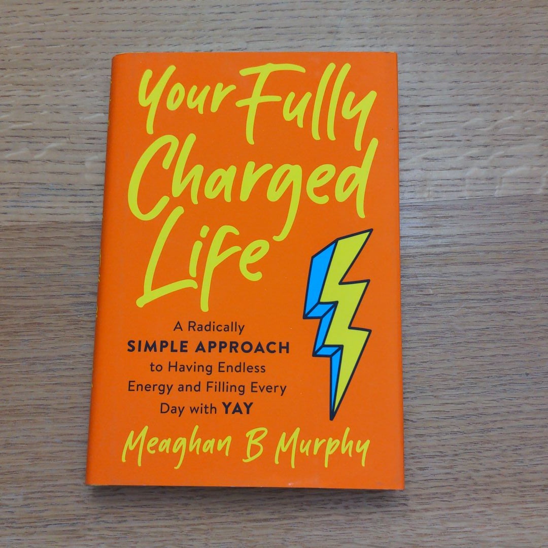 Your Fully Charged Life