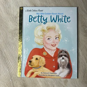 My Little Golden Book about Betty White