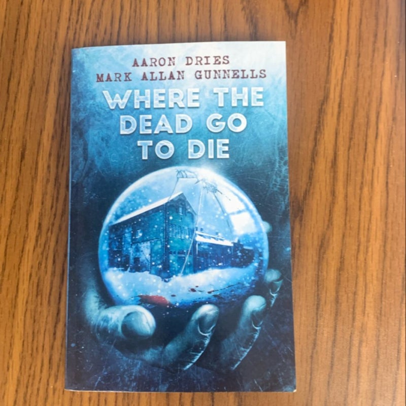 Where the Dead Go to Die