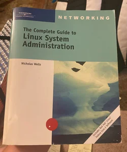 The Complete Guide to Linux System Administration