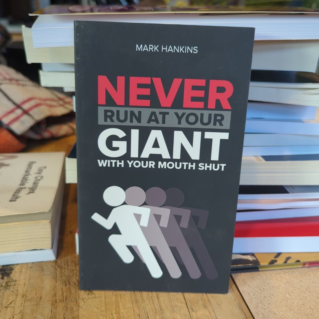 Never Run at Your Giant with Your Mouth Shut