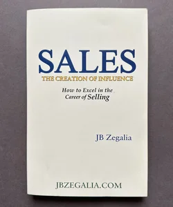 Sales: The Creation of Influence