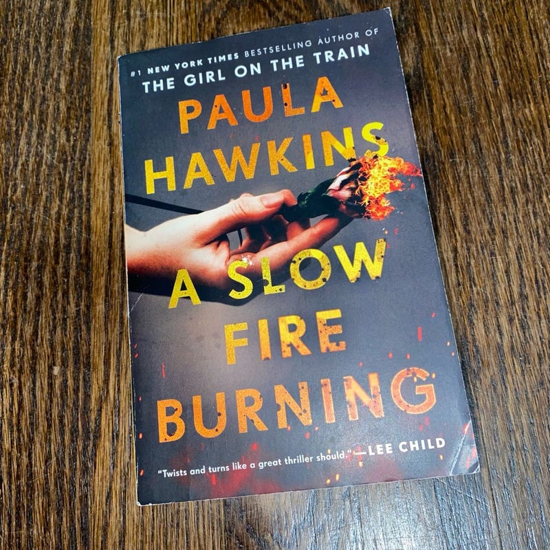 A Slow Fire Burning