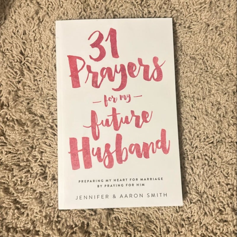 31 Prayers for My Future Husband