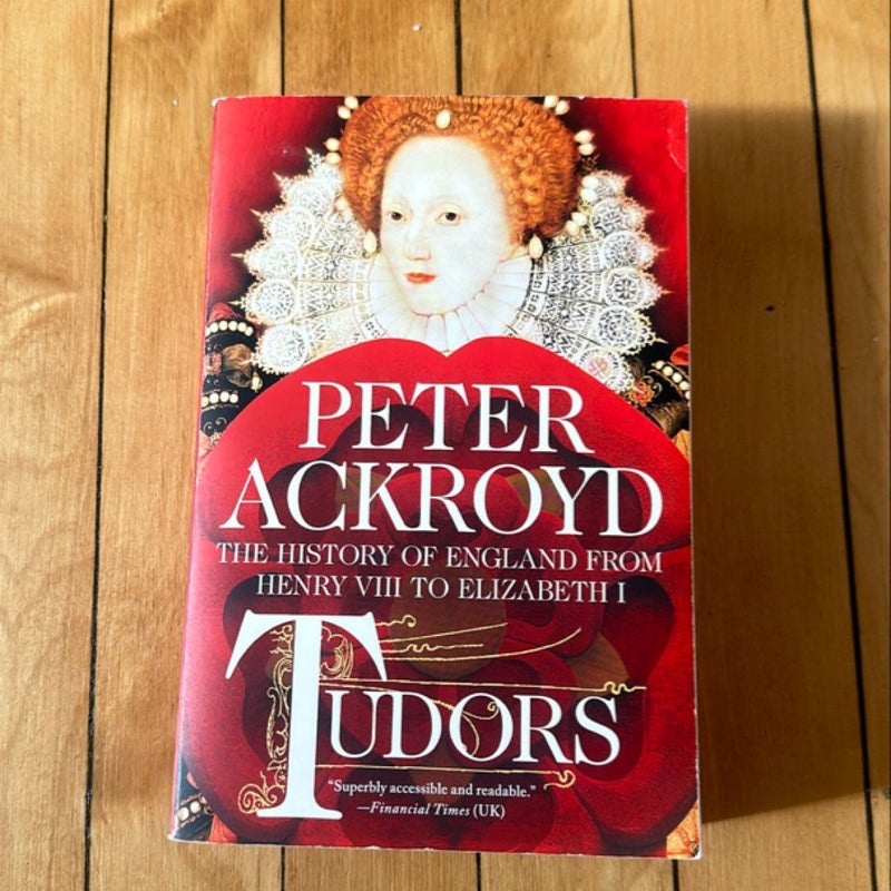 Tudors: the History of England from Henry VIII to Elizabeth I