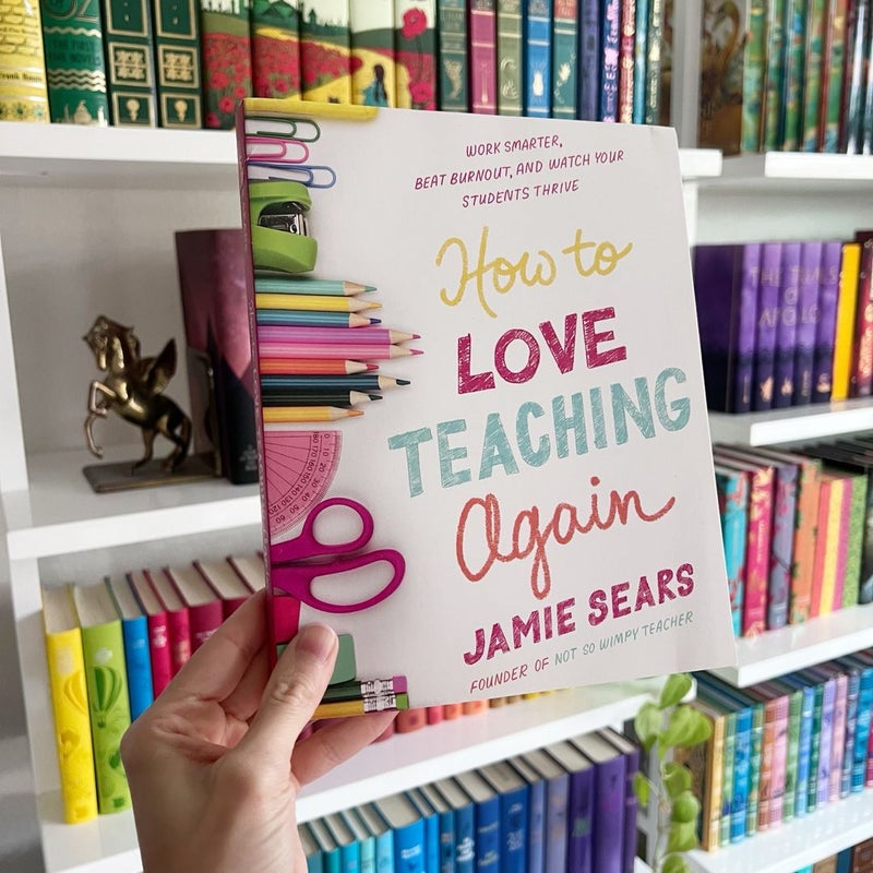 How to Love Teaching Again