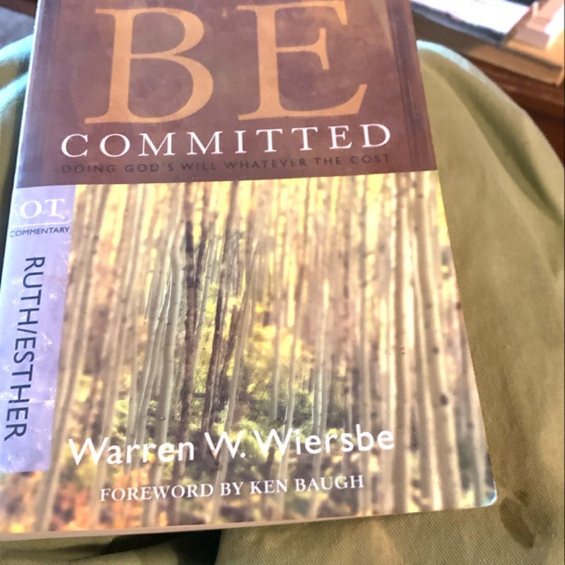 Be Committed (Ruth and Esther)