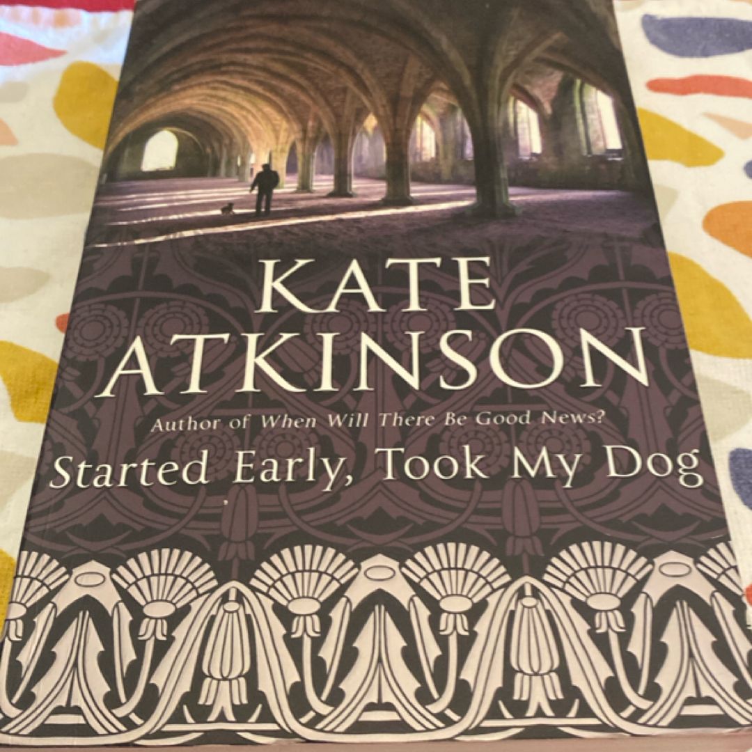 Started Early, Took My Dog