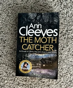 The Moth Catcher: a Vera Stanhope Novel 7