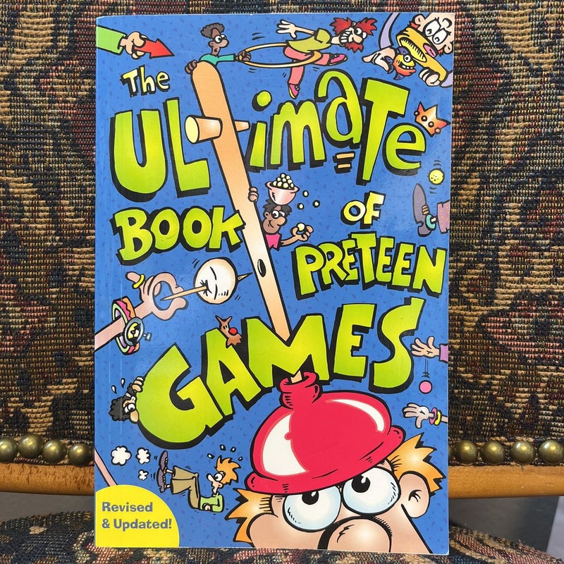 The Ultimate Book of Preteen Games