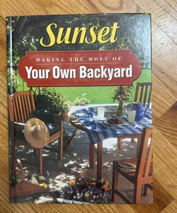 Making the Most of Your Own Backyard