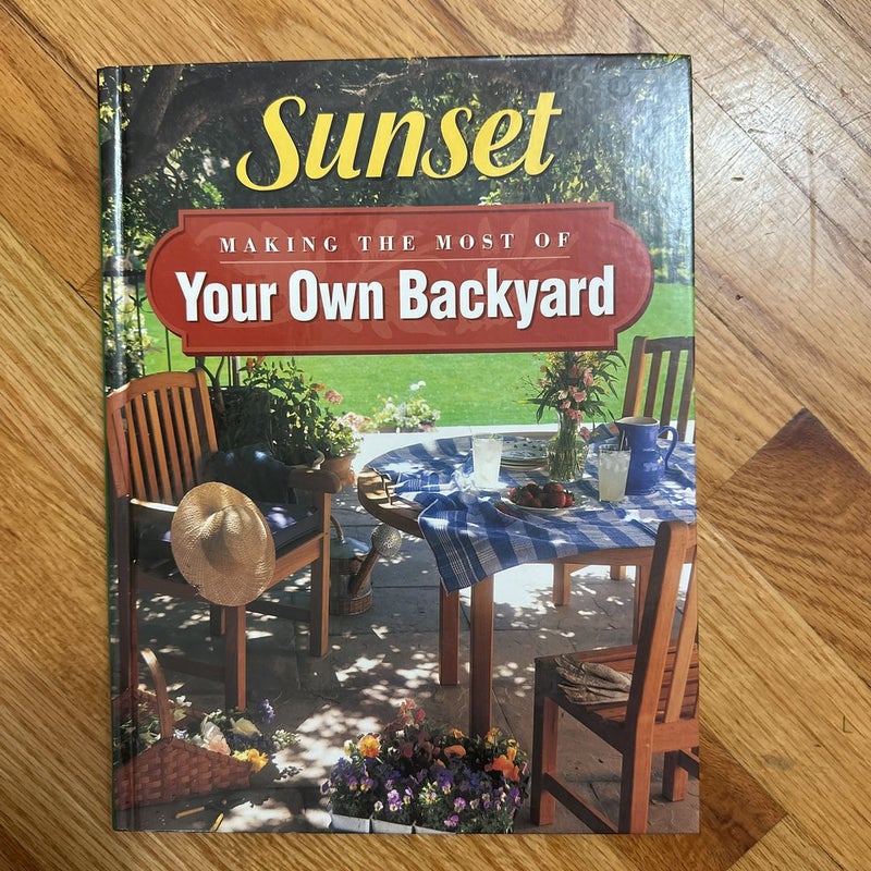 Making the Most of Your Own Backyard