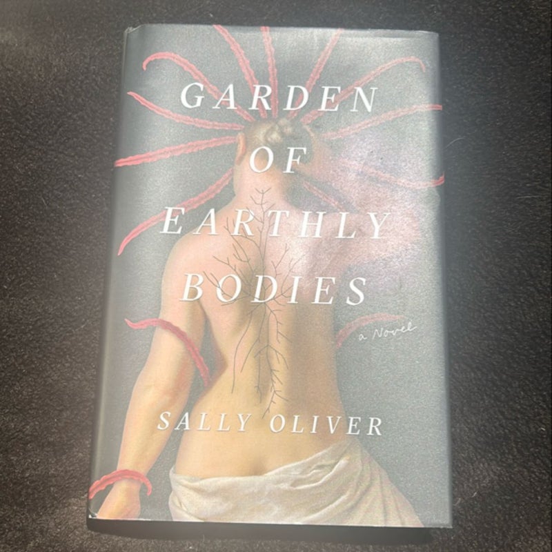 Garden of Earthly Bodies