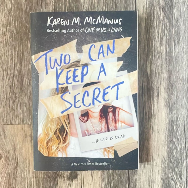 Two Can Keep a Secret