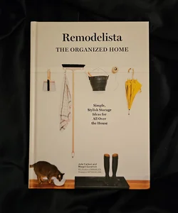 Remodelista: the Organized Home