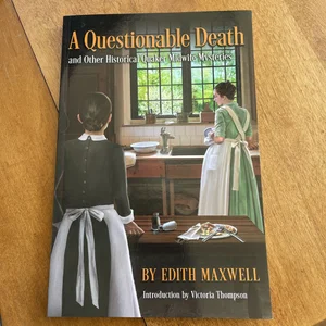 A Questionable Death and Other Historical Quaker Midwife Mysteries