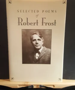 Selected poems of Robert Frost