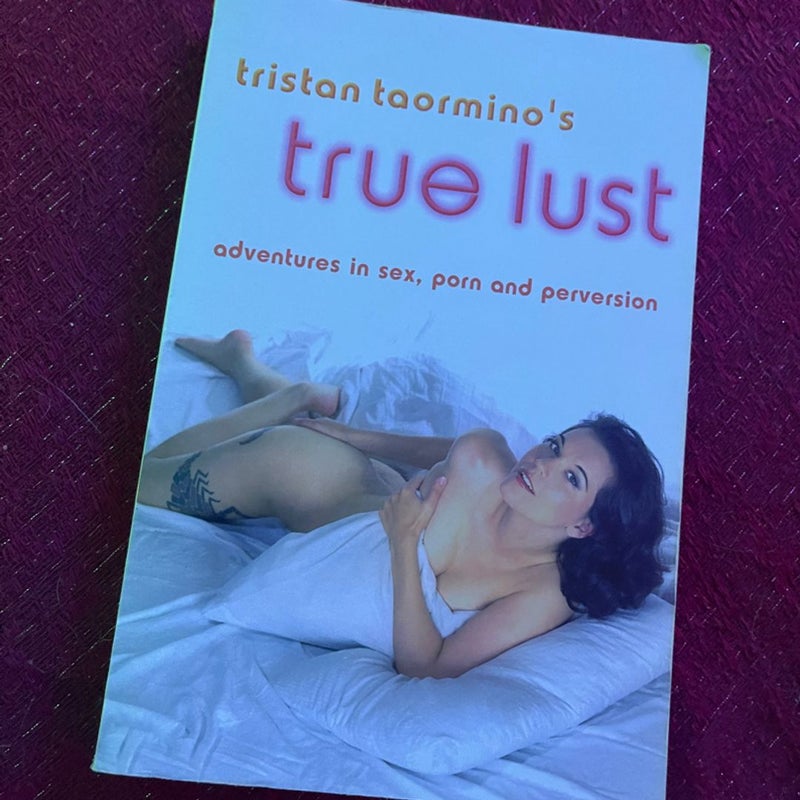 Tristan Taormino's True Lust