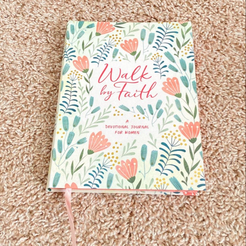 Walk by Faith: a Devotional Journal for Women