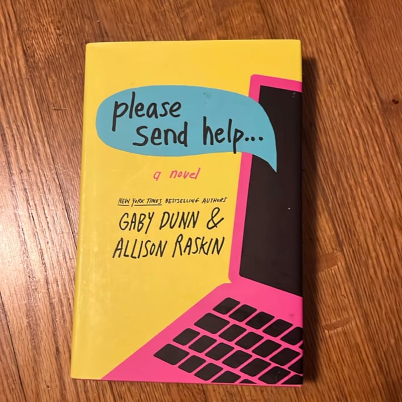 Please Send Help by Gaby Dunn; Allison Raskin, Hardcover | Pangobooks