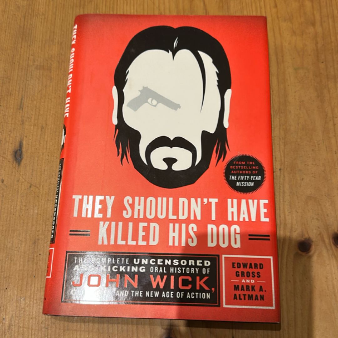 They Shouldn't Have Killed His Dog (First Edition, First Printing)