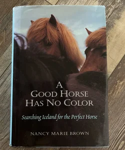 A Good Horse Has No Color