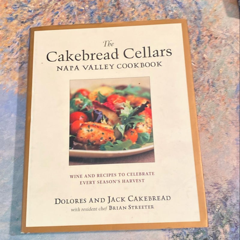 The Cakebread Cellars Napa Valley Cookbook