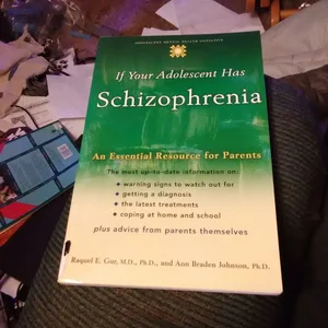 If Your Adolescent Has Schizophrenia