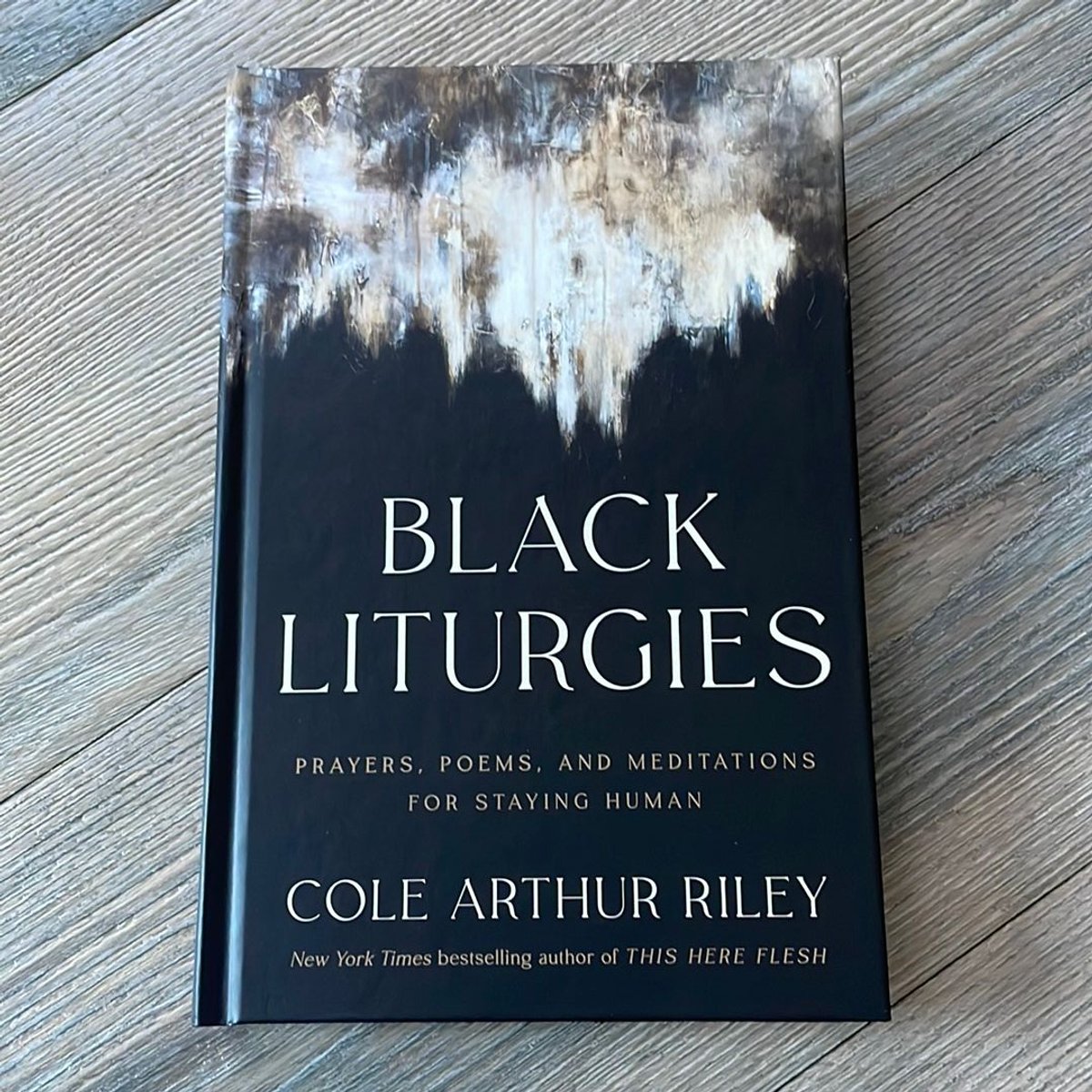Black Liturgies by Cole Arthur Riley