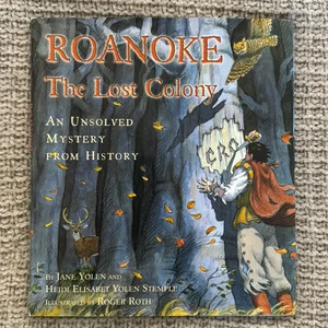 Roanoke, the Lost Colony