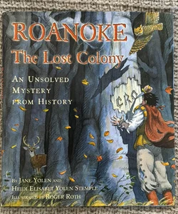 Roanoke, the Lost Colony