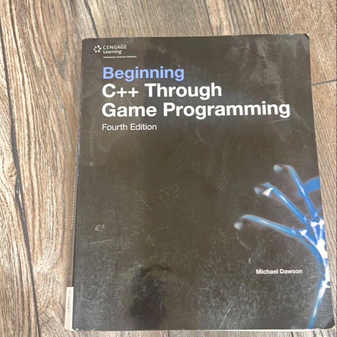 Beginning C++ Through Game Programming by Michael Dawson