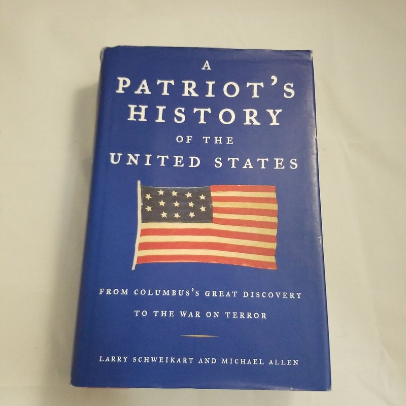 A Patriot's History of the United by Larry Schweikart