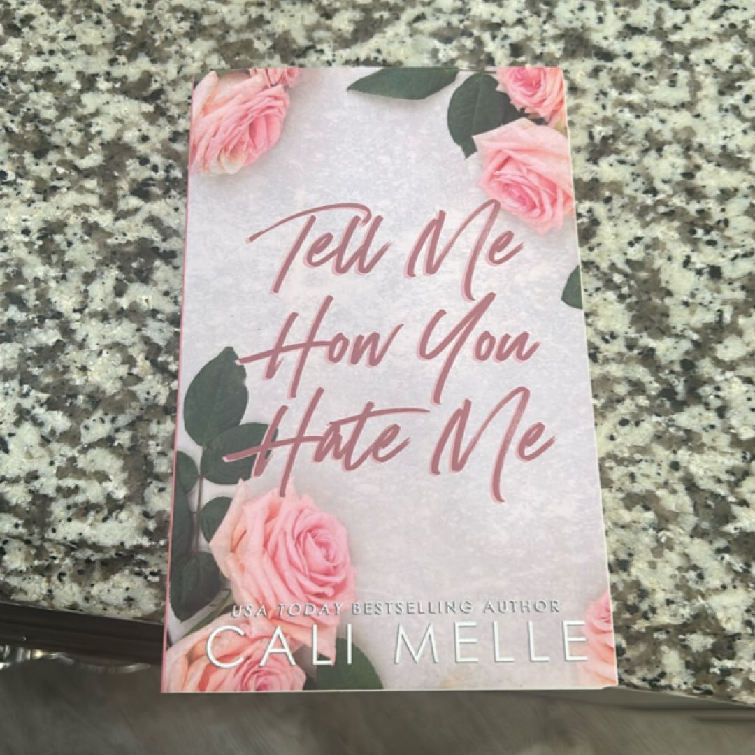 Tell Me How You Hate Me